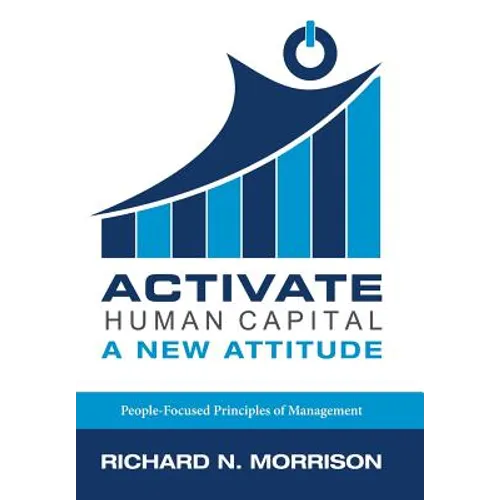 Activate Human Capital: A New Attitude - Hardcover
