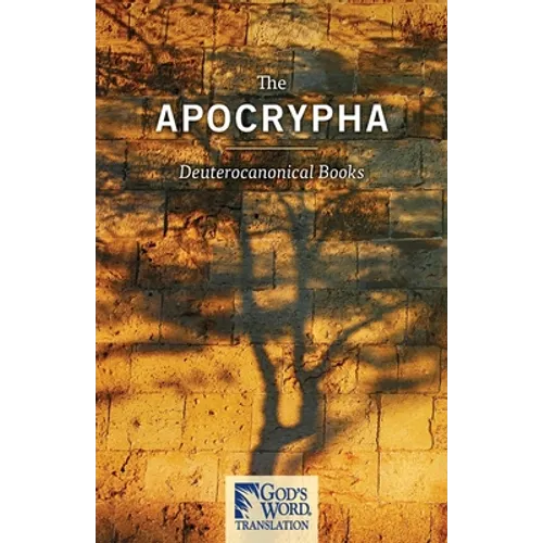 The Apocrypha: GOD'S WORD Translation - Paperback
