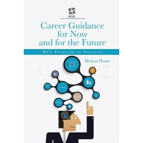 Career Guidance for Now and for the Future: Rci Program to Success - Paperback