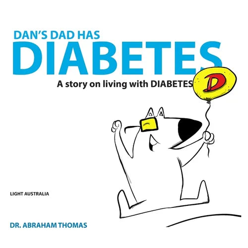 Dan's Dad Has Diabetes: A story on living with DIABETES - Paperback