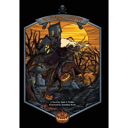 The Unhallowed Horseman - Hardcover