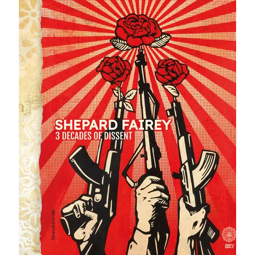 Shepard Fairey: 3 Decades of Dissent - Hardcover