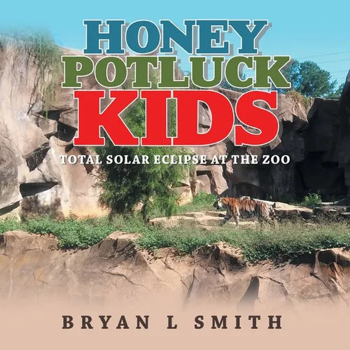 Honey Potluck Kids: Total Solar Eclipse at the Zoo - Paperback