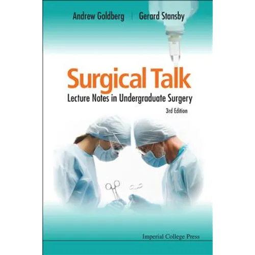 Surgical Talk: Lecture Notes in Undergraduate Surgery (3rd Edition) - Paperback