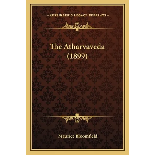 The Atharvaveda (1899) - Paperback