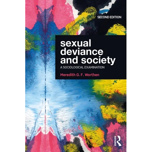 Sexual Deviance and Society: A Sociological Examination - Paperback
