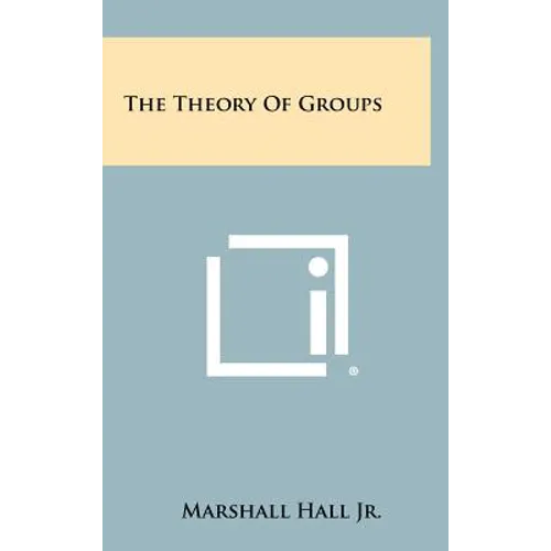 The Theory Of Groups - Hardcover