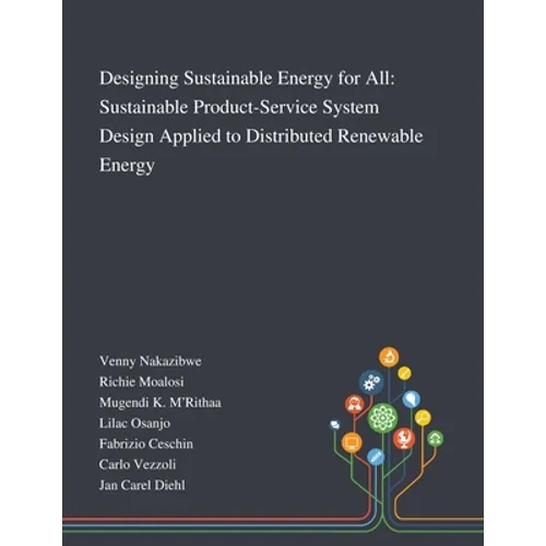 Designing Sustainable Energy for All: Sustainable Product-Service System Design Applied to Distributed Renewable Energy - Paperback