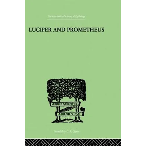 Lucifer and Prometheus: A Study of Milton's Satan - Paperback