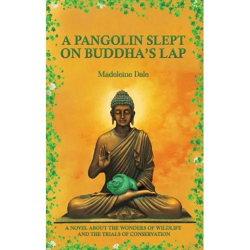 A Pangolin Slept on Buddha's Lap - Hardcover