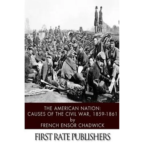 The American Nation: Causes of the Civil War 1859-1861 - Paperback