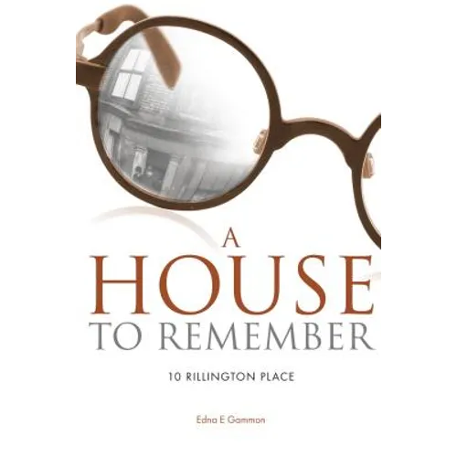 A House to Remember: 10 Rillington Place - Paperback
