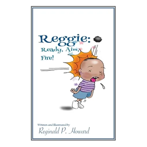 Reggie: Ready, Aim, Fire! - Paperback