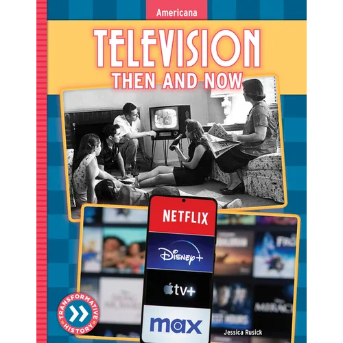 Television: Then and Now - Library Binding
