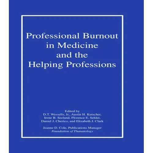 Professional Burnout in Medicine and the Helping Professions - Hardcover