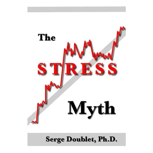 The Stress Myth - Paperback