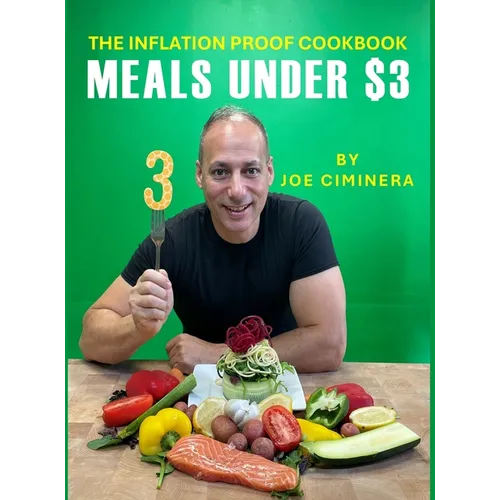 The Inflation Proof Cookbook: Meals Under $3 - Hardcover
