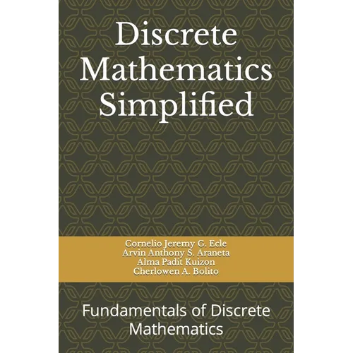 Discrete Mathematics Simplified: Fundamentals of Discrete Mathematics - Paperback