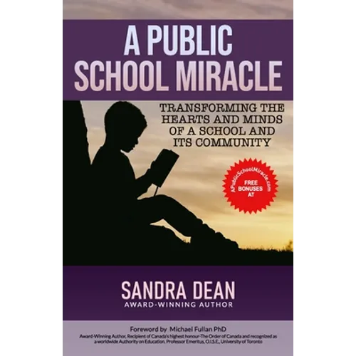 A Public School Miracle: Transforming the Hearts and Minds of a School and Its Community - Paperback