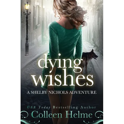 Dying Wishes: A Paranormal Women's Fiction Novel - Paperback