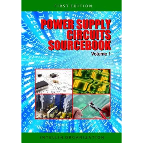 Power Supply Circuits Sourcebook Volume 1 - Paperback