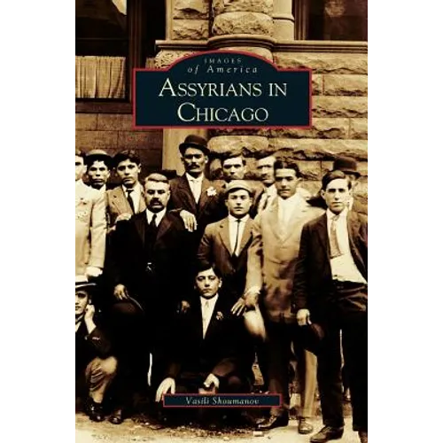 Assyrians in Chicago - Hardcover