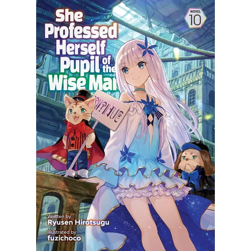 She Professed Herself Pupil of the Wise Man (Light Novel) Vol. 10 - Paperback