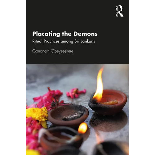 Placating the Demons: Ritual Practices among Sri Lankans - Paperback