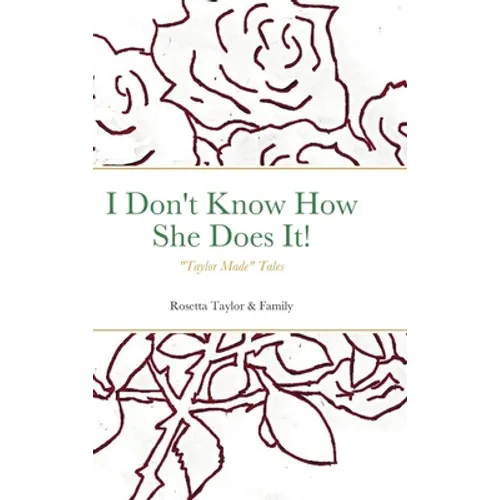 I Don't Know How She Does It!: "Taylor Made" Tales - Hardcover