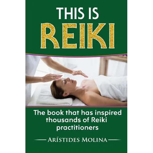 This is Reiki: The book that has inspired thousands of Reiki practitioners - Paperback