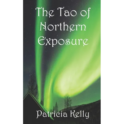 The Tao of Northern Exposure - Paperback