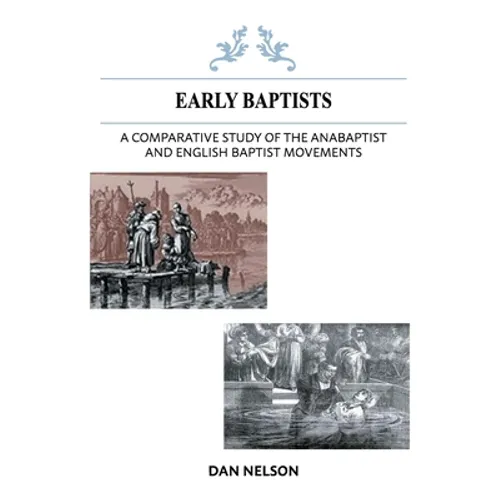 A Comparative Study of the Anabaptist and English Baptist Movements - Paperback