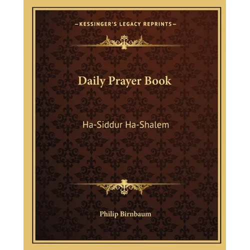 Daily Prayer Book: Ha-Siddur Ha-Shalem - Paperback