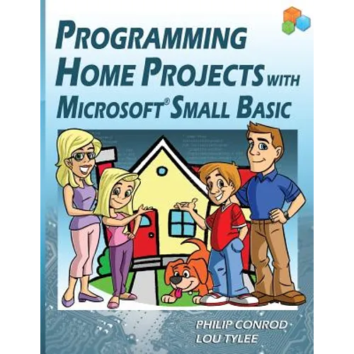 Programming Home Projects with Microsoft Small Basic - Paperback