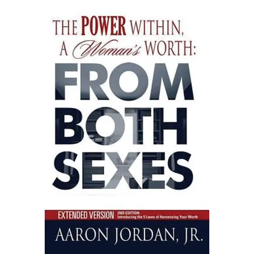The Power Within, A Woman's Worth: From Both Sexes - Paperback