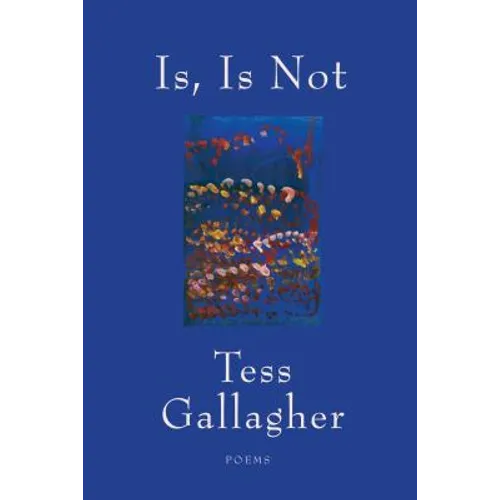 Is, Is Not: Poems - Paperback