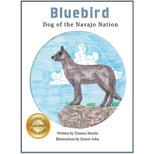 Bluebird: Dog of the Navajo Nation - Hardcover