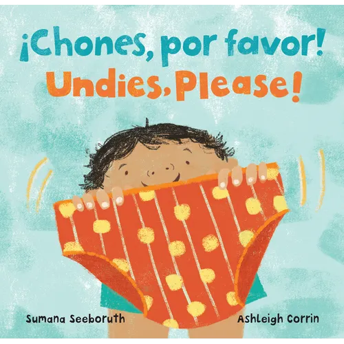 ¡Chones, Por Favor! / Undies, Please! - Board Book