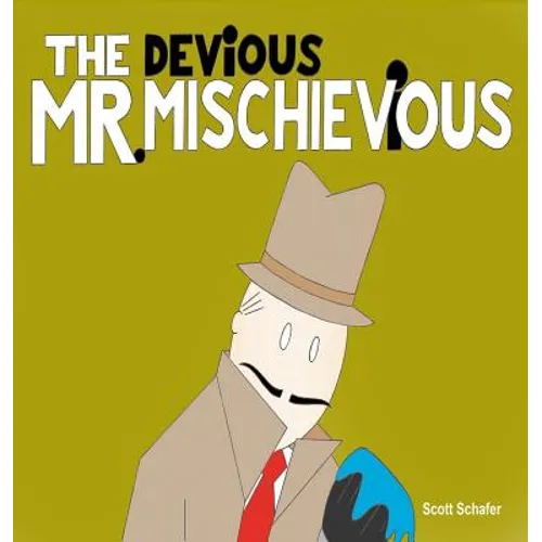 THE DEViOUS MR. MISCHIEViOUS - Hardcover