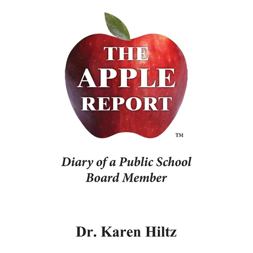 The Apple Report: Diary of a Public School Board Member - Paperback