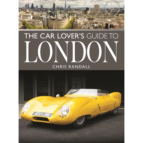 The Car Lover's Guide to London - Paperback