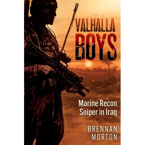 Valhalla Boys: Marine Recon Sniper in Iraq - Hardcover