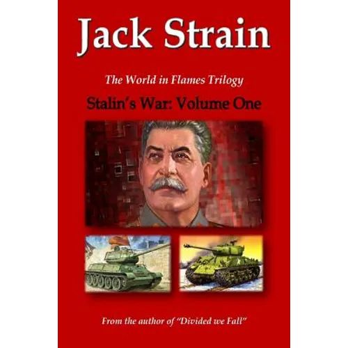Stalin's War: Volume One: The World in Flames Trilogy - Paperback