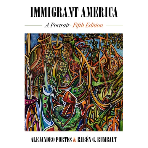 Immigrant America: A Portrait - Hardcover