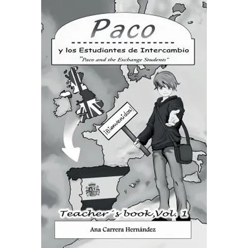 Paco y los Estudiantes de Intercambio, Vol. 1 (Teacher book): Paco and the Exchange Students - Paperback