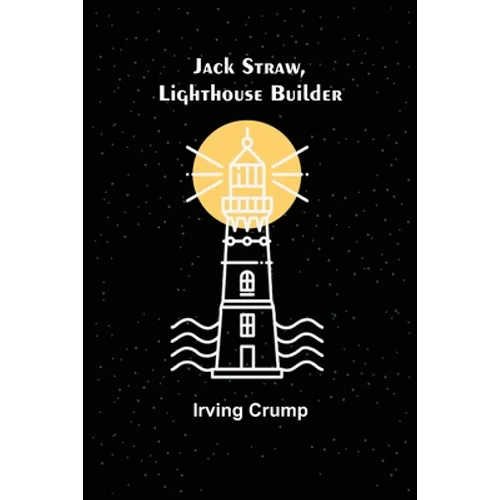 Jack Straw, Lighthouse Builder - Paperback