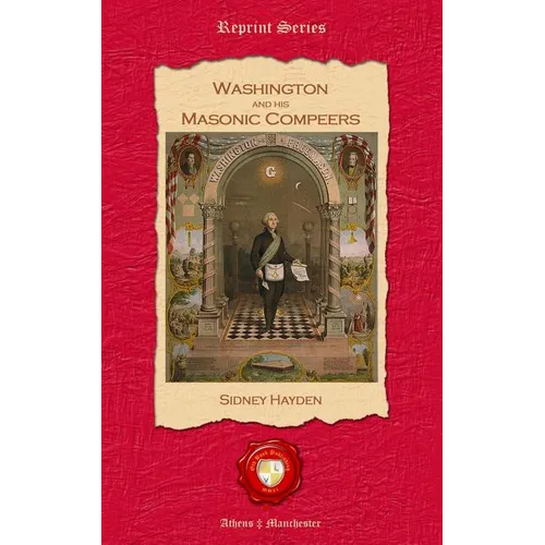 Washington and his Masonic Compeers - Paperback