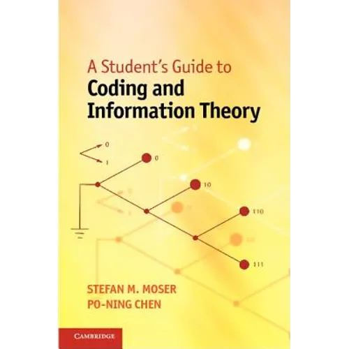 A Student's Guide to Coding and Information Theory - Hardcover