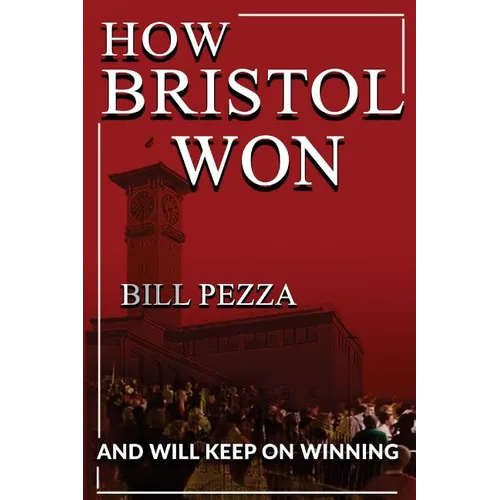 How Bristol Won: and will keep on winning - Paperback