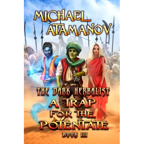 A Trap for the Potentate (The Dark Herbalist Book #3): LitRPG series - Paperback